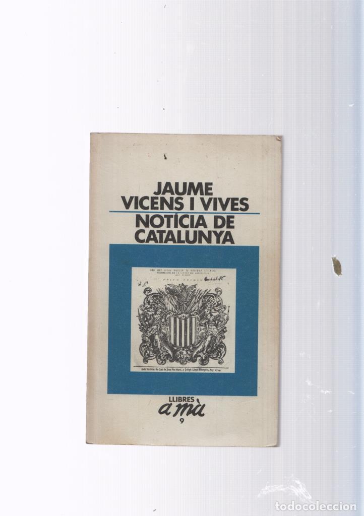 Libri di seconda mano: Llibres a ma numero 9 Noticia de Catalunya - Jaume Vicens i Vives