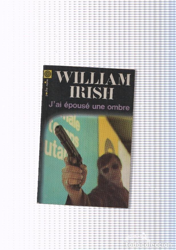 Libros: J ai epouse una ombre - William Irish - Foto 1