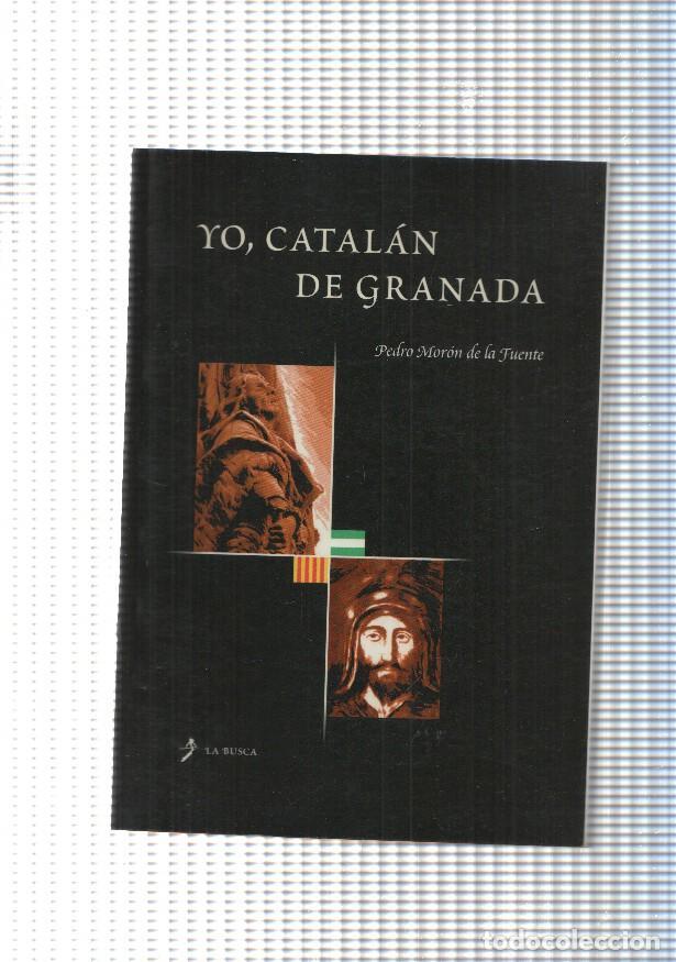 Libros: Yo, Catalan de Granada - Pedro Moron de la Fuente - Foto 1