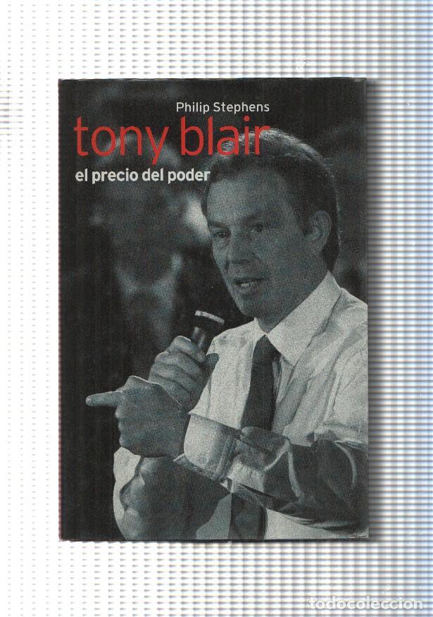 Libros: Tony Blair, El precio del poder - Philip Stephens - Foto 1