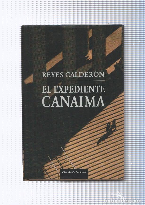 Libros: El expediente Canaima - Reyes Calderon - Foto 1