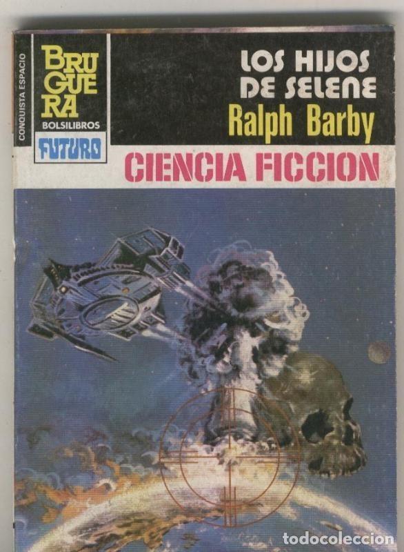Livres: La Conquista del Espacio numero 696: Los hijos de Selene - Ralph Barby