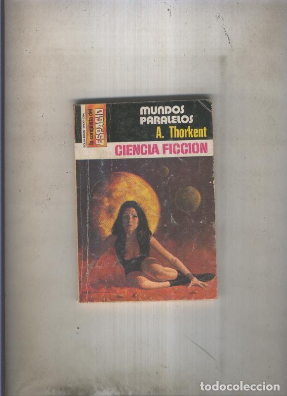 Libros: La Conquista del Espacio numero 364; Mundos paralelos (algo aviejada) - A.Thorkent