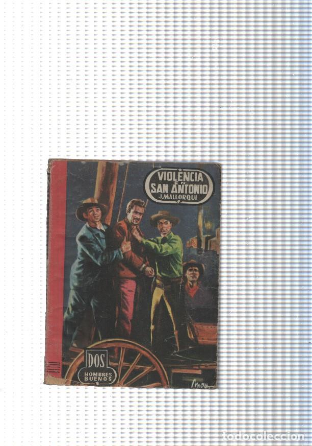 Libros: Dos Hombres Buenos num.51: Violencia en San Antonio - J. Mallorqui