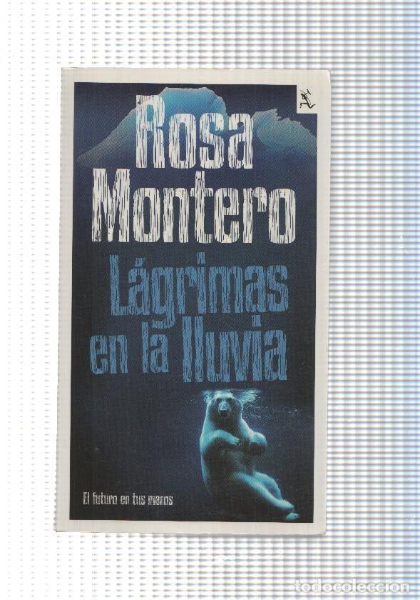 Libros: Coleccion Biblioteca Furtiva: Lagrimas en la lluvia - Rosa Monero