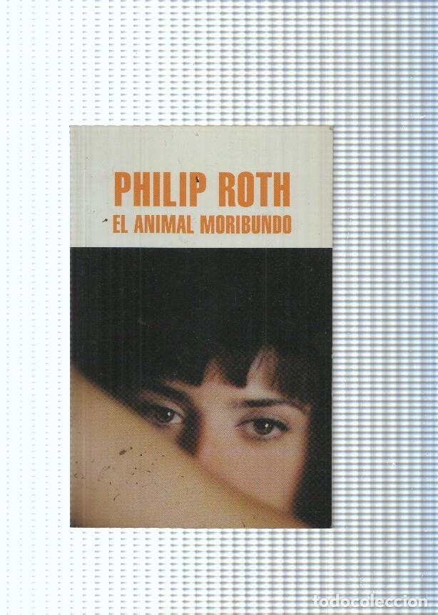 Libros: El animal moribundo - Philip Roth - Foto 1