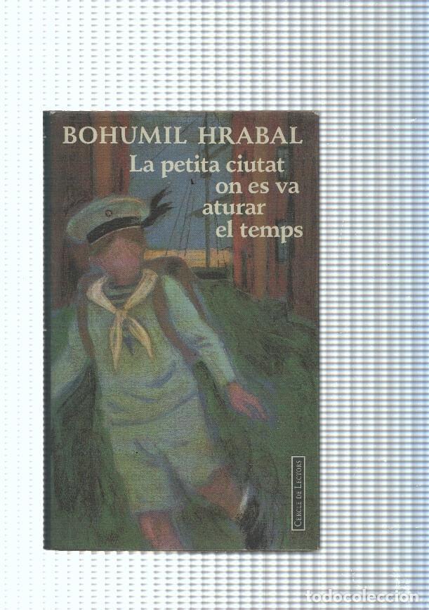 B&uuml;cher: La petita ciutat on es va aturar el temps - Bohumil Hrabal