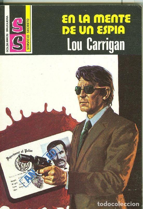 Livres: Bruguera: Servicio Secreto SS: En la mente del un espia - Lou Carrigan