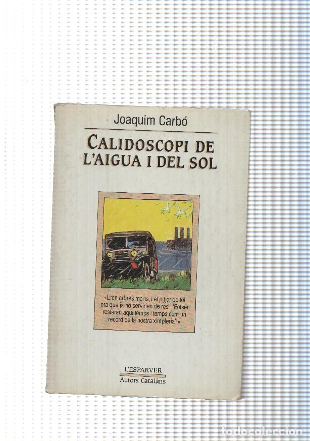 Libri di seconda mano: coleccion l esparver num. 39: Calidoscopi de l aigua i del sol - Joaquim Carbo