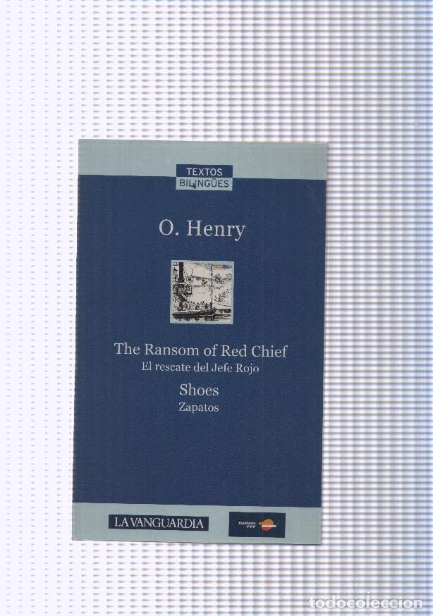 Livros em segunda m&atilde;o: The Ransom of Red Chief. El rescate del jefe rojo- Shoes. Zapatos - O. Henry