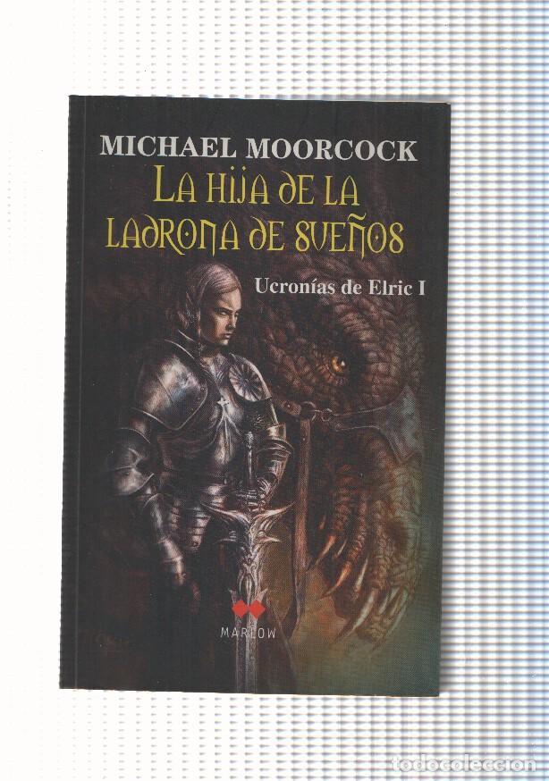 Livres: La Hija de la ladrona de sue&ntilde;os. Ucronicas de Elric I - Michael Moorcock