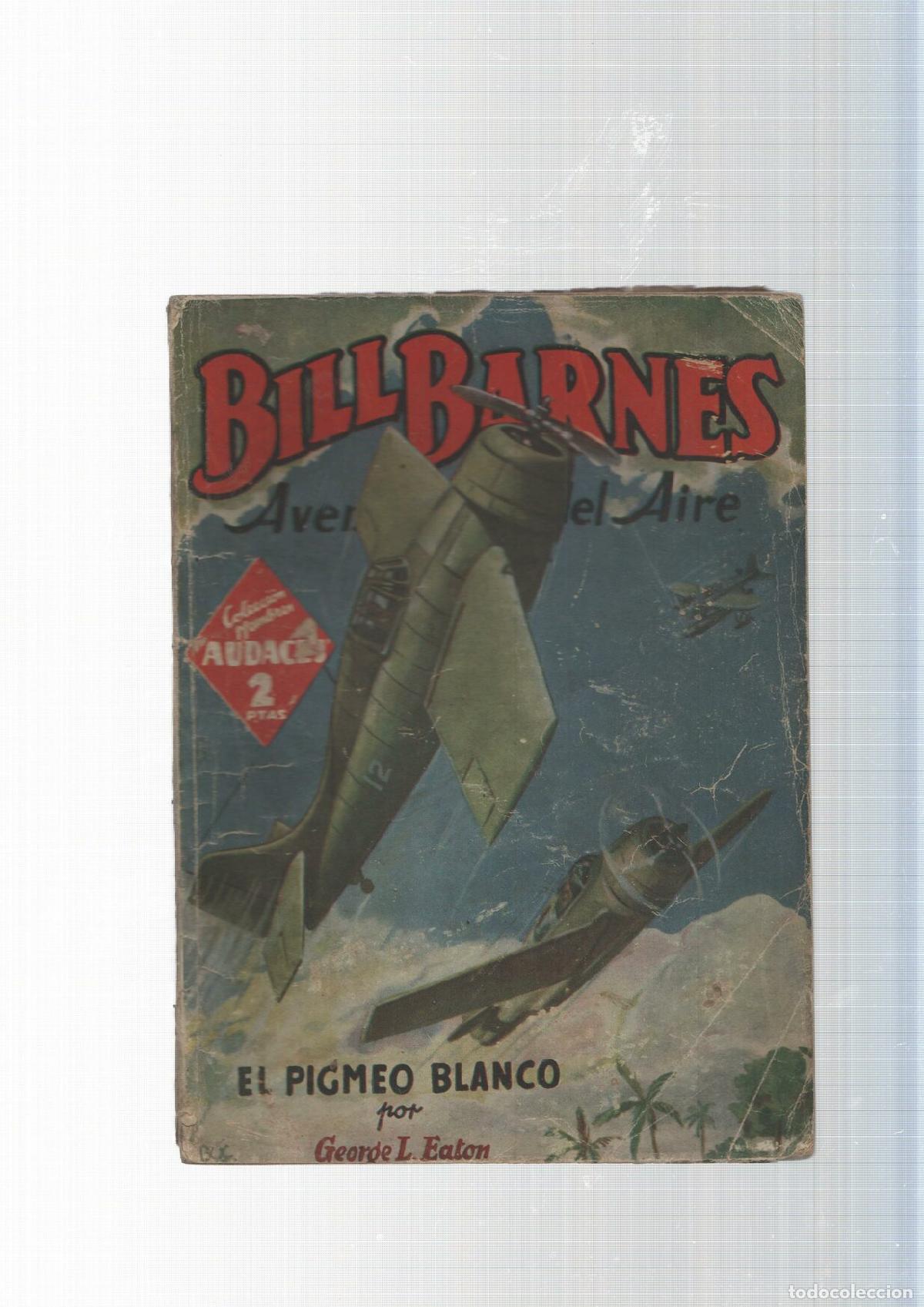 Libros: Bill Barnes Aventurero del Aire num. 124: El pigmeo blanco - George L. Eator - Foto 1