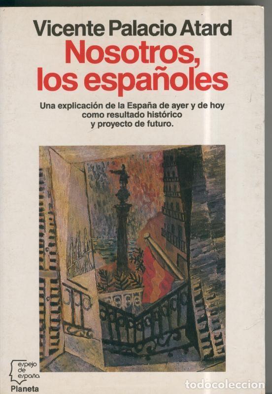 books: Espejo de Espa&ntilde;a: Nosotros los espa&ntilde;oles - Vicente Palacio Atard