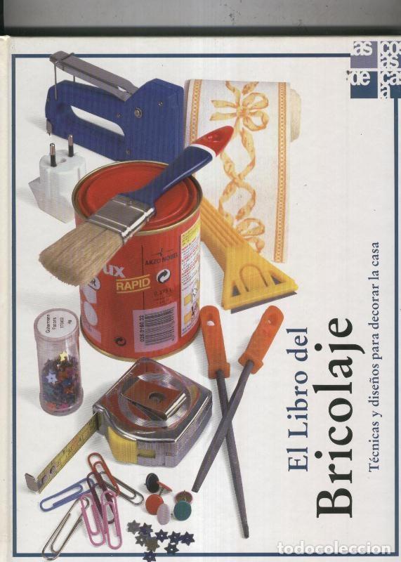 B&uuml;cher: El libro del Bricolaje: tecnicas y dise&ntilde;os para decorar la casa - Nicholas Barnard-Tim Ridley