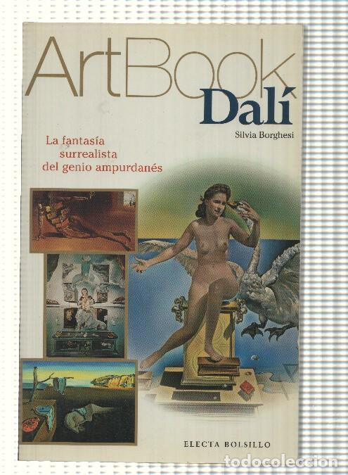Libros: Coleccion de monografias de bolillo: Art Book: Dali. La fantasia surrealista del genio ampurdanes -