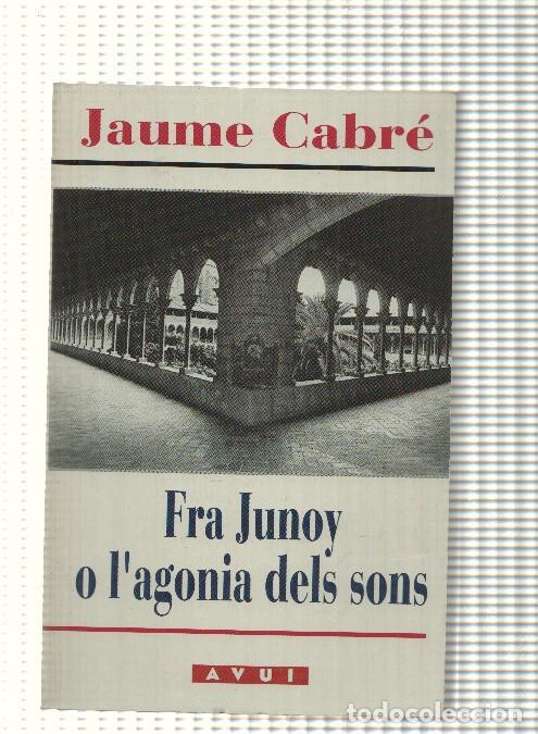 Libros: Fra Junoy o l agonia dels sons - Jaume Cabre - Foto 1