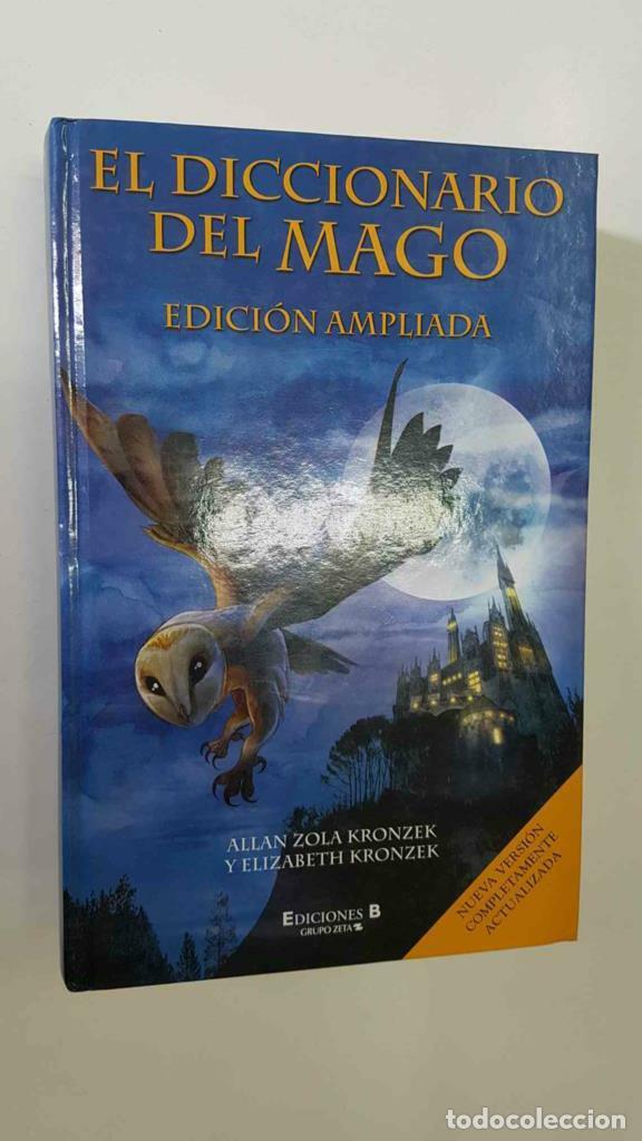books: La Escritura Desatada, Ed. B: El Diccionario del Mago, edicion ampliada. Allan Zola Kronzek y Elizab