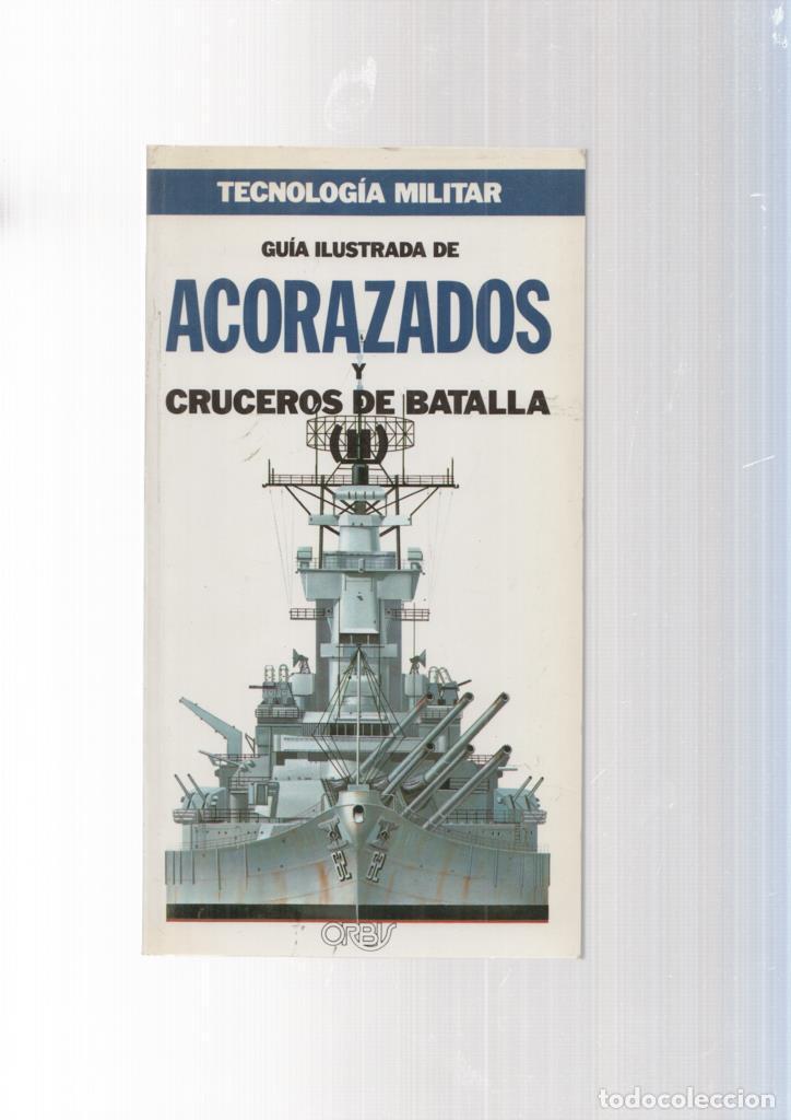 Livres: Tecnologia Militar num.50: Guia ilustradade Acorazados y ruceros de Batalla ( II ) - varios
