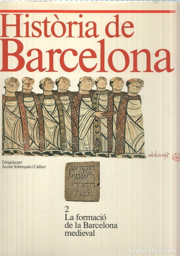 Libri di seconda mano: Historia de Barcelona, volum 2: La formacio de la Barcelona Medieval - varios
