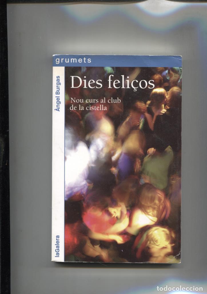 Libri di seconda mano: Dies feli&ccedil;os: nou crus al club de la cistella - Angel Burgas