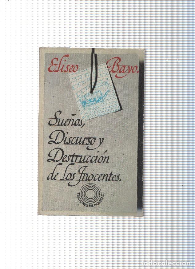 Libros: Sue&ntilde;os, discurso y destruccion de los inocentes - Eliseo Bayo - Foto 1