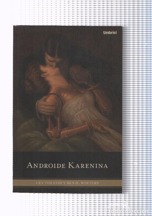 Libros: Androide Karenina - Lev Tolstoi y Ben H. Winters - Foto 1