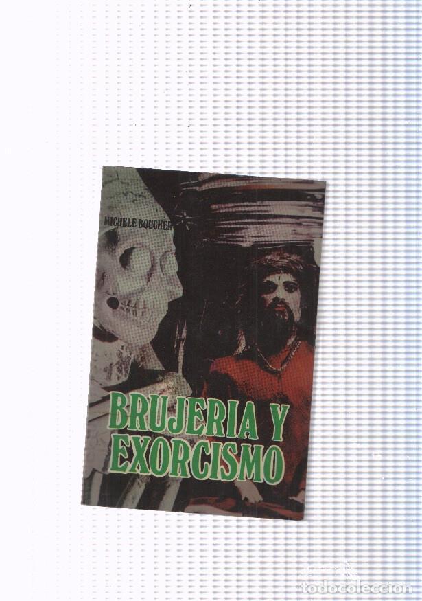 Libros: Brujeria y exhorcismo - Michele Boucher - Foto 1
