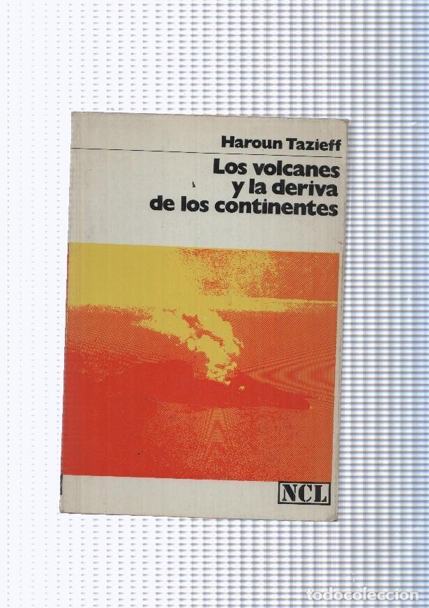 books: Nueva Coleccion Labor numero 172: Los volcanes y la deriva de los continentes - Haroun Tazieff