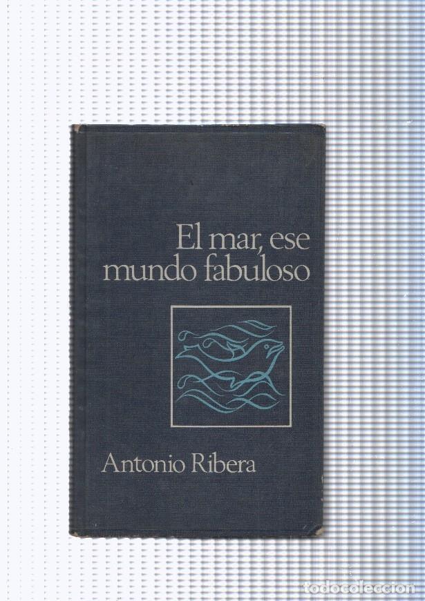 books: El mar, ese mundo fabuloso - Antonio Ribera