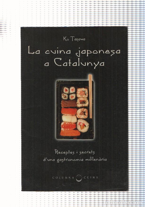 Libros: coleccion Columna cuina: La cuina japonesa a Catalunya - Ko Tazawa