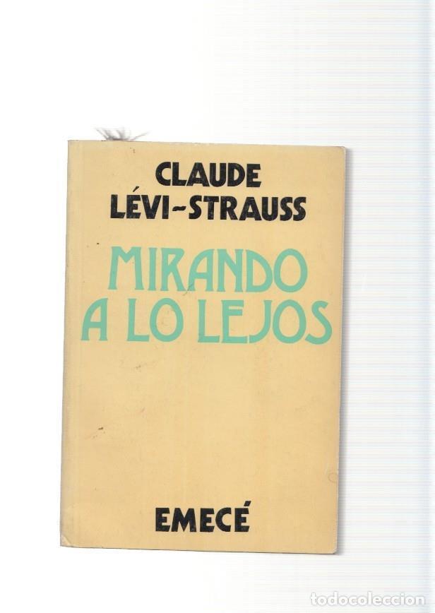 Libri di seconda mano: Mirando a lo lejos - Claude Levi Strauss