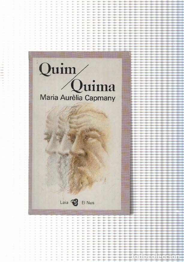 Libri di seconda mano: Coleccion El Nus num. 13: Quim / Quima - Maria Aurelia Capmany
