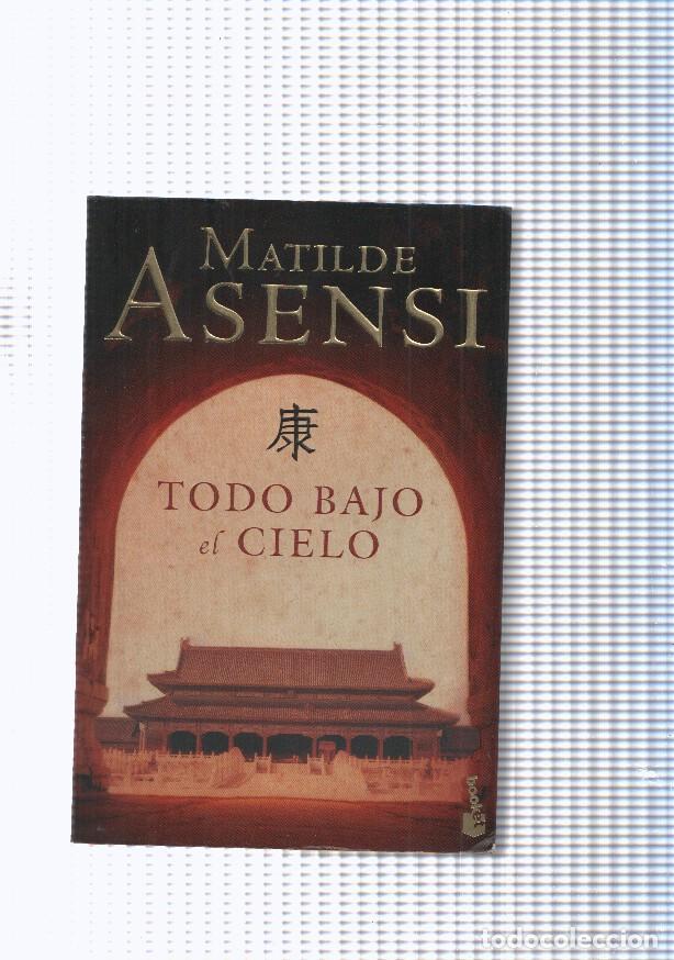 Libri di seconda mano: Todo bajo el cielo - Matile Asensi