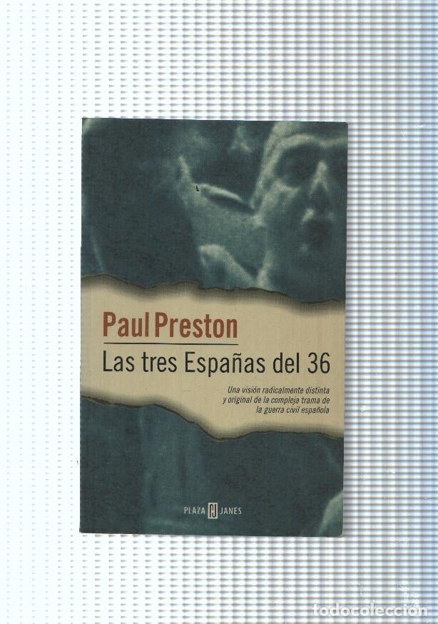 Libros: Las tres Espa&ntilde;as del 36. Una vision radicalmente distinta y original de la compleja - Paul Preston