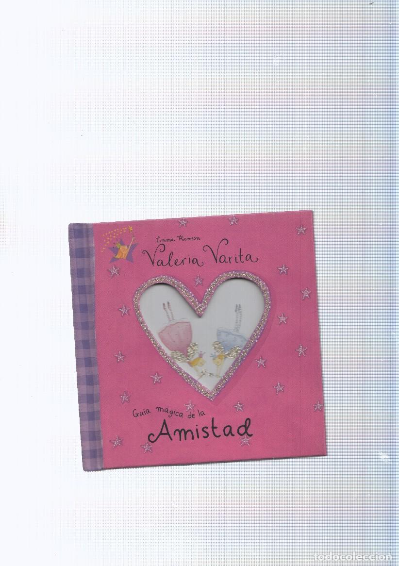 Libri di seconda mano: Valeria Varita: Guia magica de la amistad - Emma Thomson