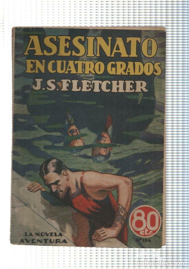 Livros em segunda m&atilde;o: La novela de aventura numero 124: Asesinato en cuatro grados - J.s.Fletcher