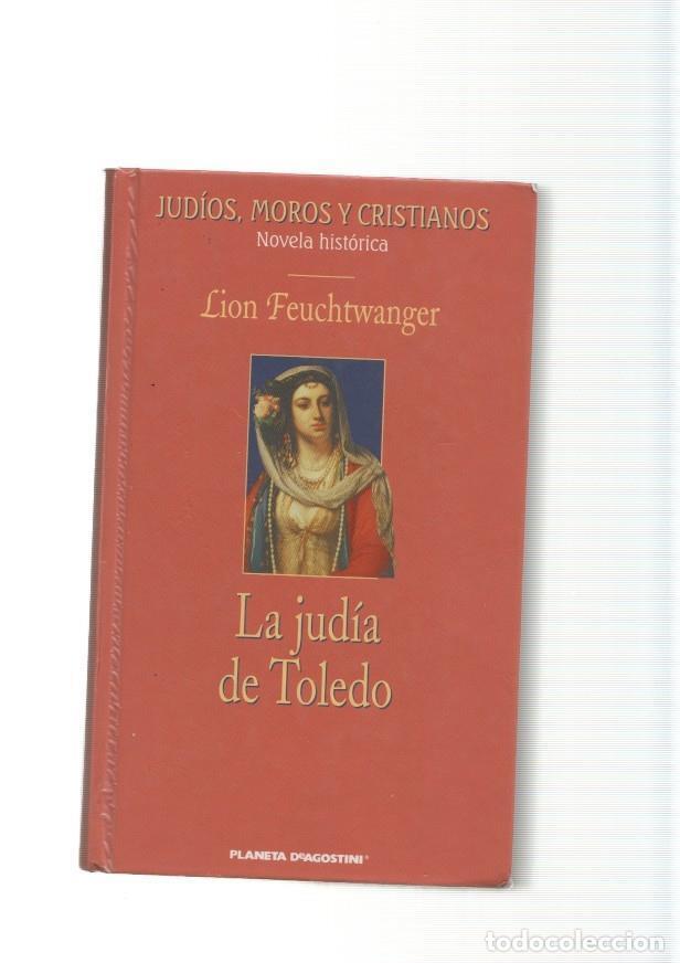 Livros em segunda m&atilde;o: La judia de Toledo. Judios, moros y Cristianos, novela historica - Lion Feuchtwanger