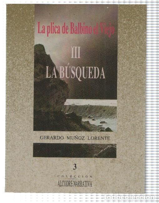 B&uuml;cher: La plica de Balbino el Viejo. tomo III: La busqueda - Gerardo Mu&ntilde;oz Lorente