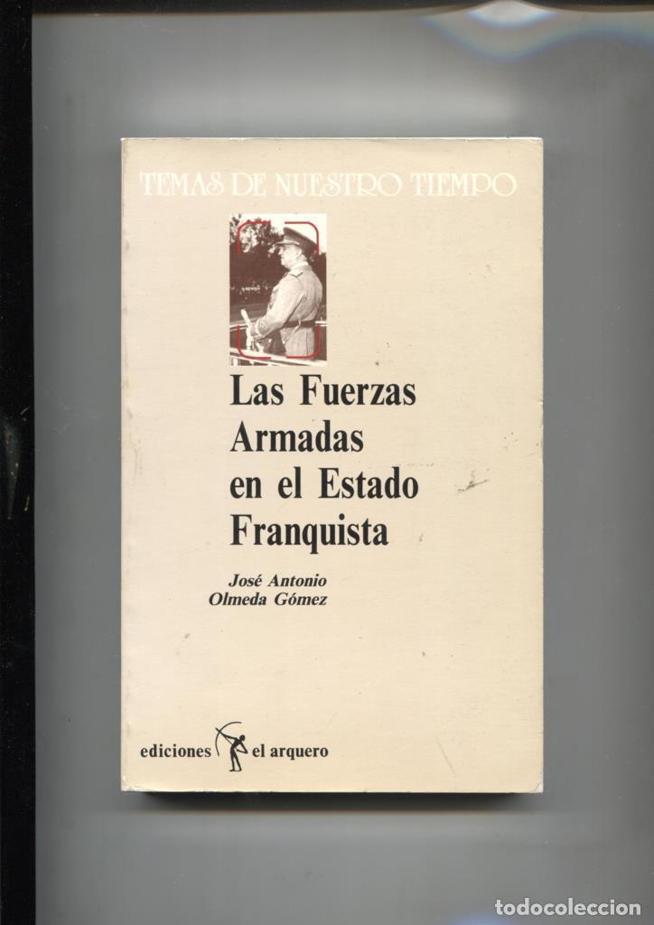 Libros: Las fuerzas armadas en el estado franquista - Jose Antonio Olmeda Gomez