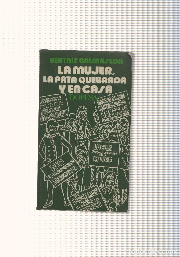 Libros: La mujer, la pata quebrada y en casa - Beatriz Balmaseda - Foto 1