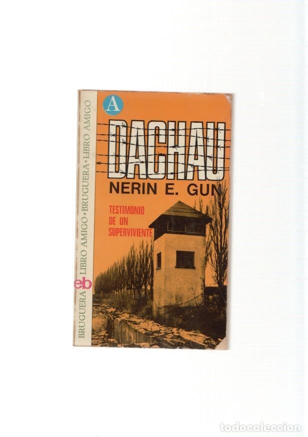 Libros: Dachau. Testimonio de un superviviente - Nerin E. Gun - Foto 1