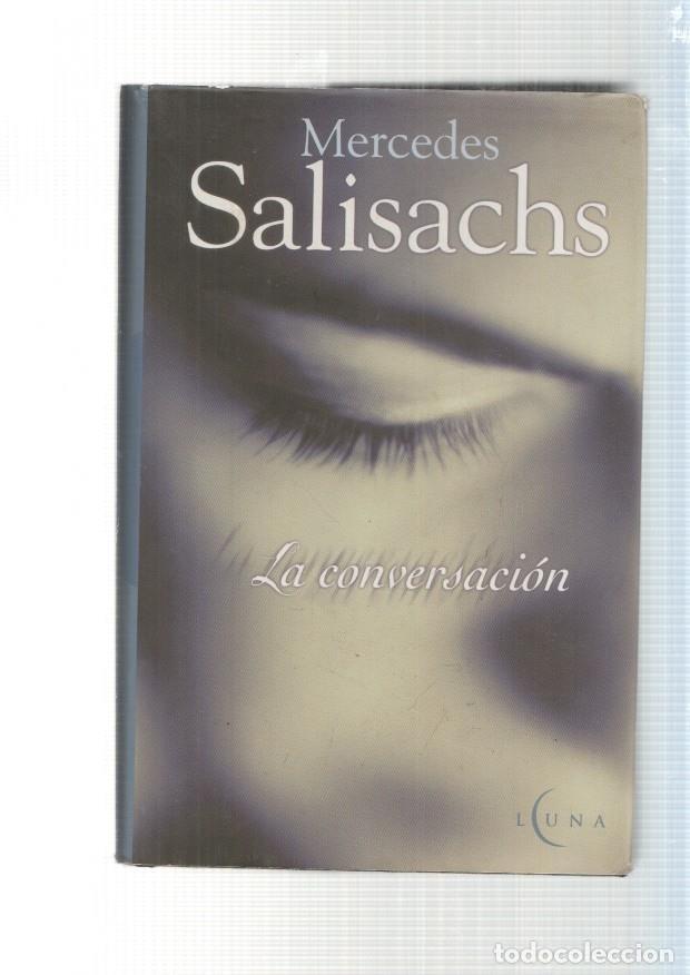 Libri di seconda mano: La conversacion - Mercedes Salisachs