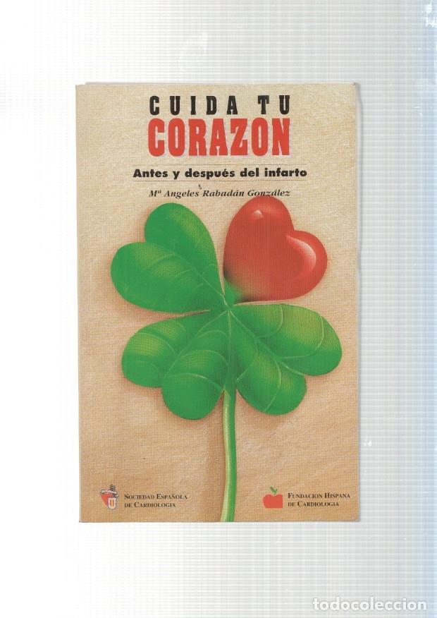 Libri di seconda mano: Cuida tu corazon. Antes y despues del infarto - varios
