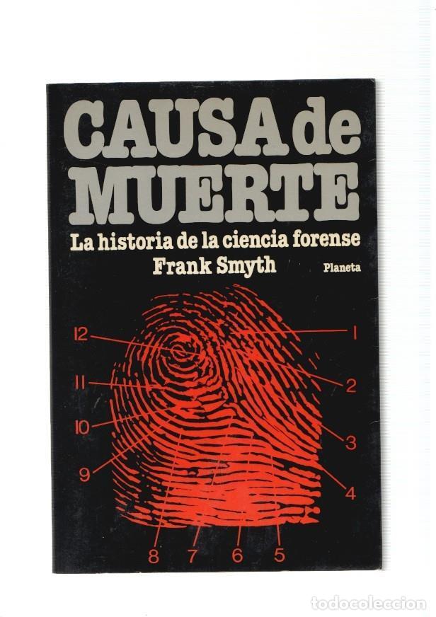 B&uuml;cher: Causa de muerte. La historia de la ciencia forense - Frank Smyth