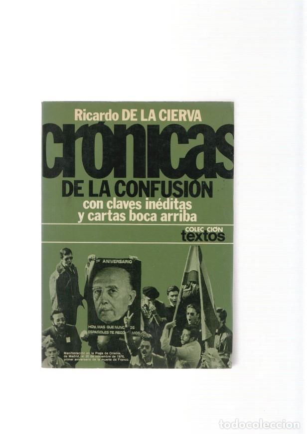 Libros: Cronicas de la confusion. con claves ineditas y cartas boca arriba - Ricardo de la Cierva