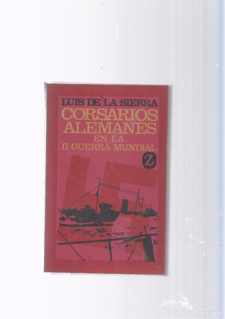 Libros: Libros de bolsillo Z numero 169: Corsarios Alemanes en la Segunda guerra MUndia - Luis de la Sierra