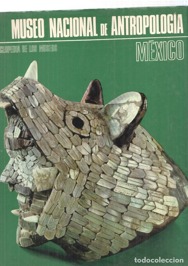 Libros: Enciclopedia de los Museos:Museo Nacional ,de Antropologia. Mexico - varios