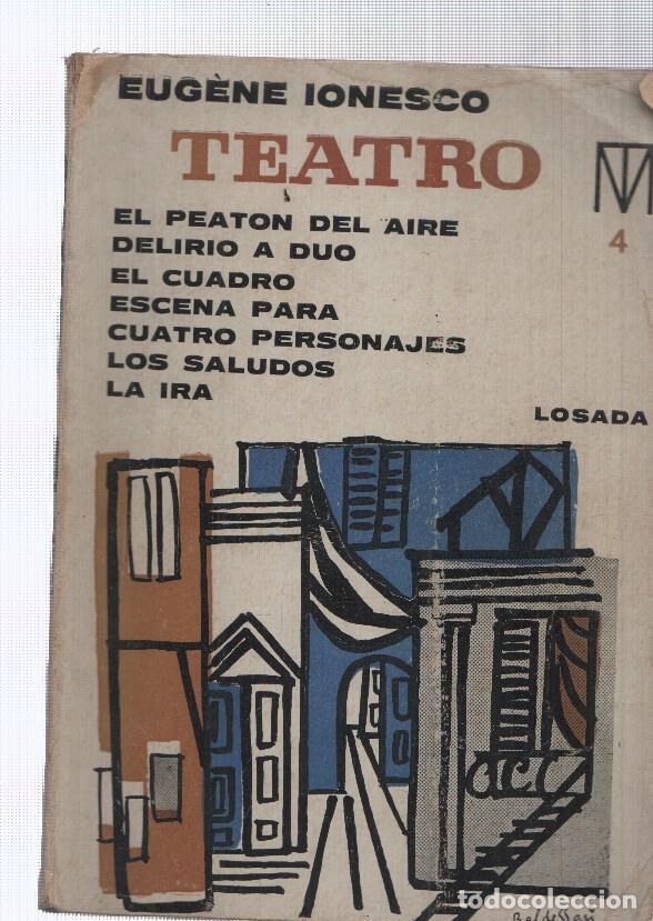Libros: Teatro4: El peaton del aire- Delirio a Duo-El cuadro-Escena para cuatro - Eugene Ionesco
