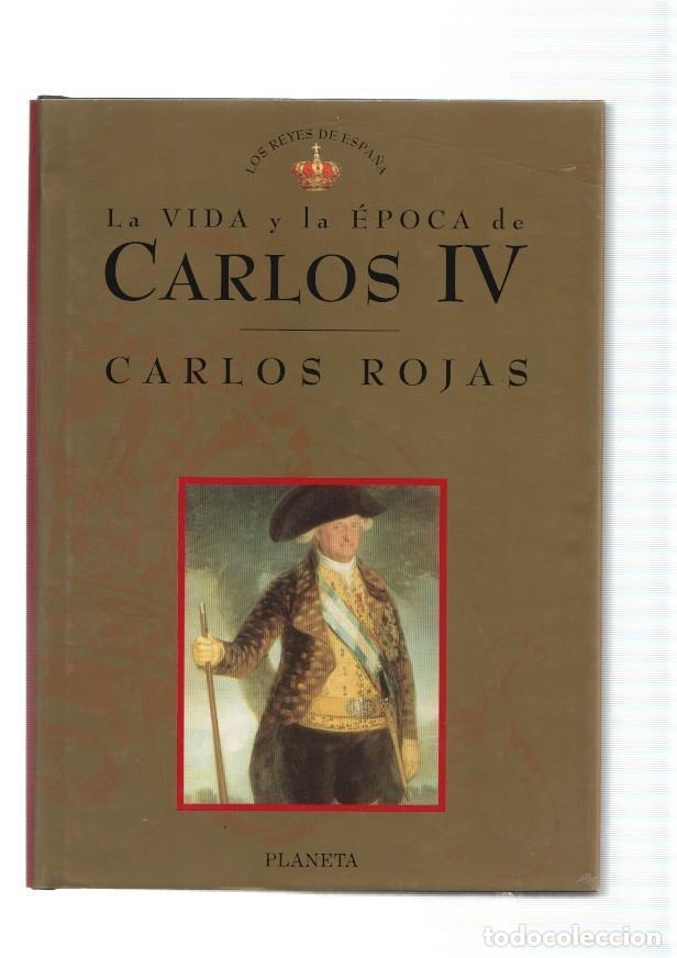 Libros: La vida y la epoca de Carlos IV - Carlos Rojas - Foto 1
