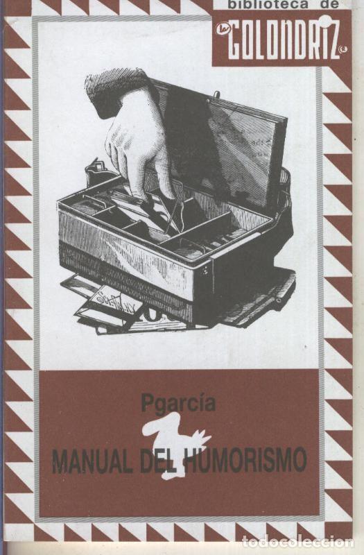 Libri di seconda mano: PGarcia: Biblioteca de la Golondriz numero 03: Manual del humorismo - Pgarcia